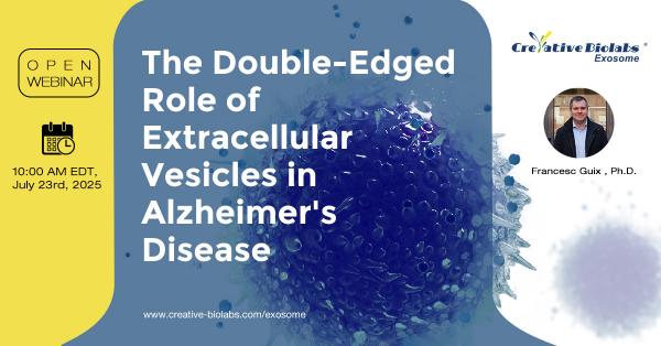 Open Webinar: The Double-Edged Role of Extracellular Vesicles in Alzheimer's Disease